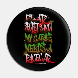 Dear Secret Santa My Garage Needs A Racecar Funny Christmas Car Racing Xmas Pin