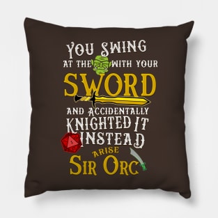 Arise Sir Orc! Pillow