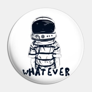 Whatever Pin