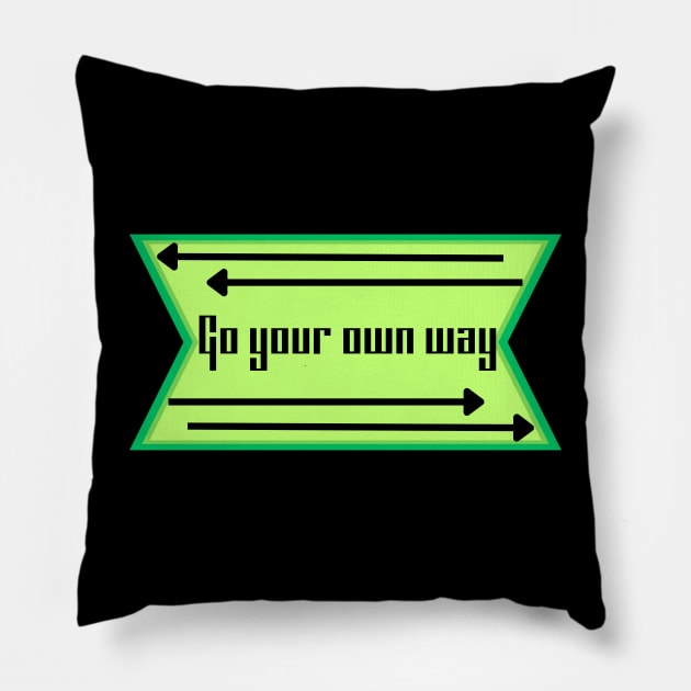 Go your own way Pillow by TotaSaid