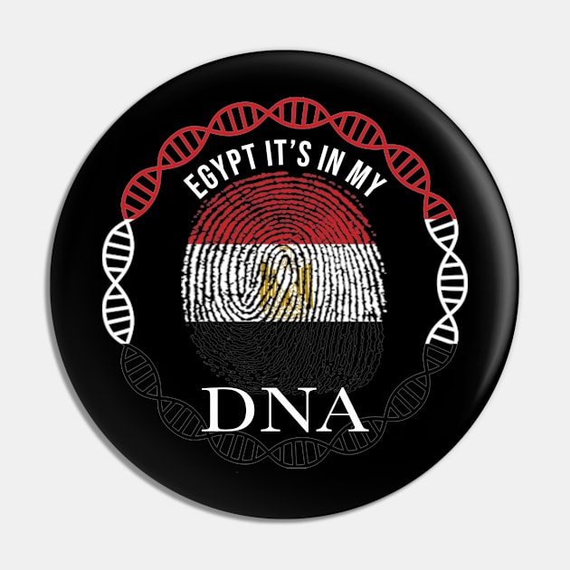 Egypt Its In My DNA - Gift for Egyptian From Egypt Pin by Country Flags