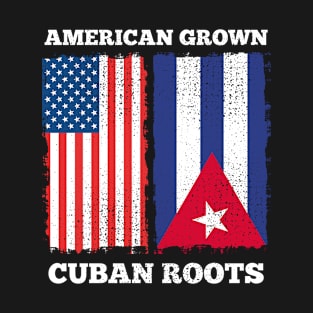 Cuba American Grown Cuban Roots Proud Cuban American Gift T-Shirt