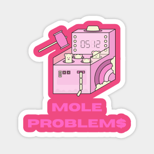 Mole Problems Magnet