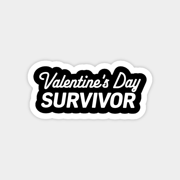 Valentines Day Survivor Magnet by CreativeSage