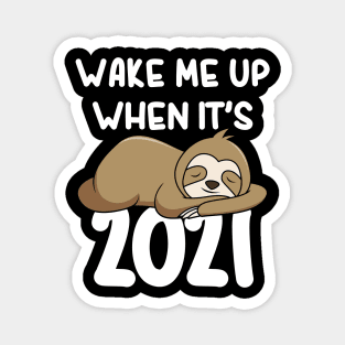 Wake Me Up When It's 2021 Funny Napping Sloth In Quarantine Magnet