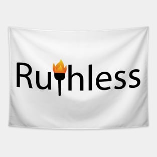 Ruthless being ruthless typography design Tapestry