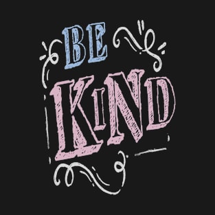 Be Kind- Simple Typography Design T-Shirt