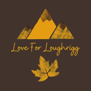 Love For Loughrigg Lake District T-Shirt