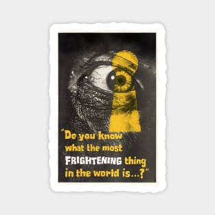 Frightening thing Magnet