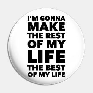 Best Of My Life Pin