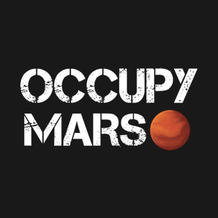 Occupy Mars Planet Space X Project T-Shirt