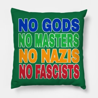 NO GODS NO MASTERS NO NAZIS NO FASCISTS - Back Pillow