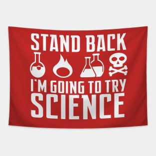 Stand Back I'm Going to Try Science Tapestry