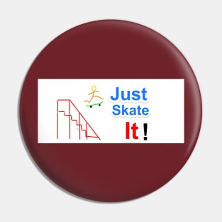 just skate it Pin