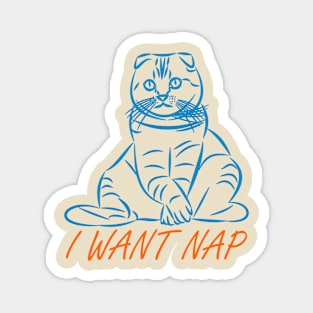 I WANT NAP Magnet