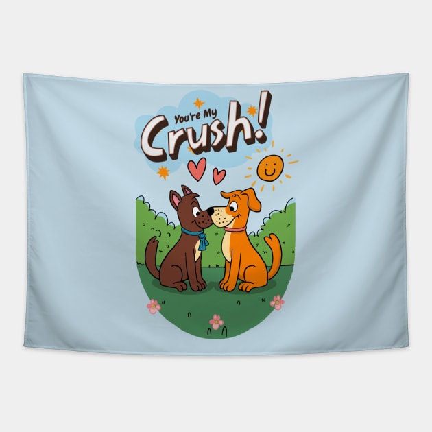 You're My Crush Tapestry by Cheeky BB