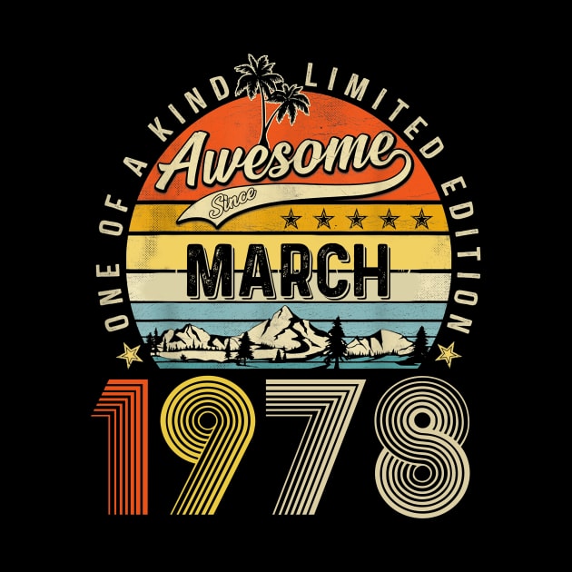 Awesome Since March 1978 Vintage 45th Birthday by Brodrick Arlette Store