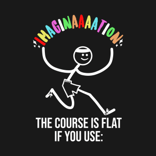 The Course is Flat If You Use Imagination Funny Cross Country T-Shirt