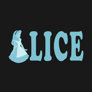 we are alice in blue T-Shirt