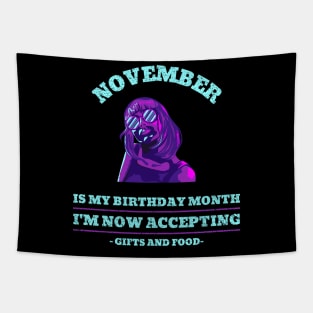 November Birthday Women Now Accepting Gifst And Food Tapestry