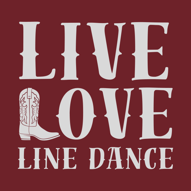 LIVE LOVE LINE DANCE by TheJessieSue