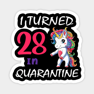 I Turned 28 in quarantine Cute Unicorn Magnet