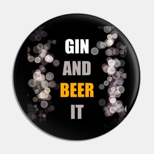 GIN AND BEER IT Pin