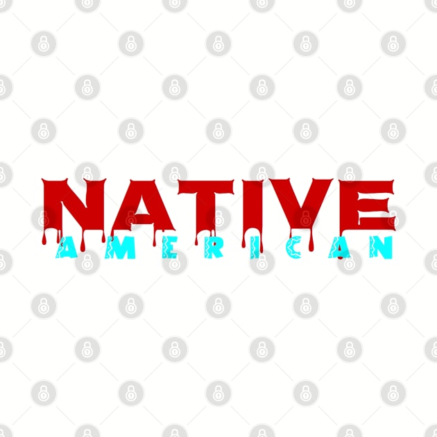 NATIVE american BLOOD by GourangaStore