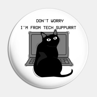 Don't worry I'm From Tech support funny cat lovers gift. Pin