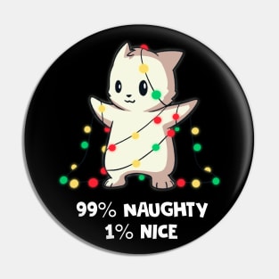 99 Percent Naughty Only 1 Percent Nice Christmas Pin