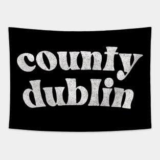 County Dublin - Irish Pride County Gift Tapestry