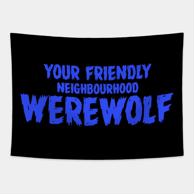 WEREWOLF #2  (YOUR FRIENDLY NEIGHBOURHOOD) Tapestry by RickTurner