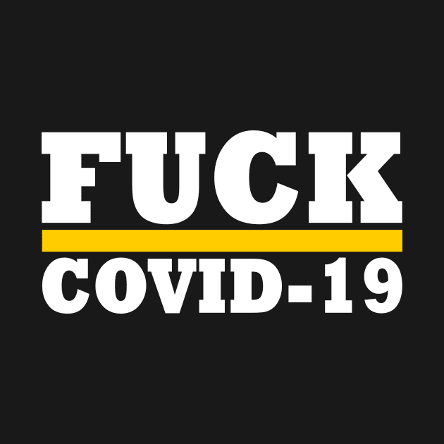 Fuck Covid-19 by Milaino