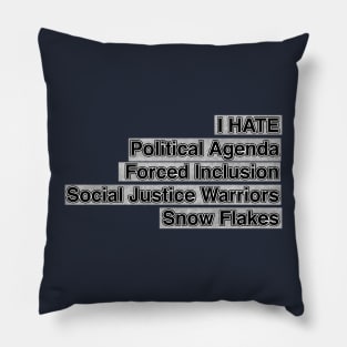 I hate Political Correction Pillow