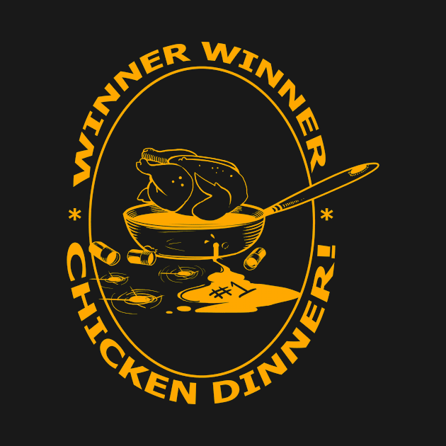 WINNER WINNER CHICKEN DINNER by philtomato