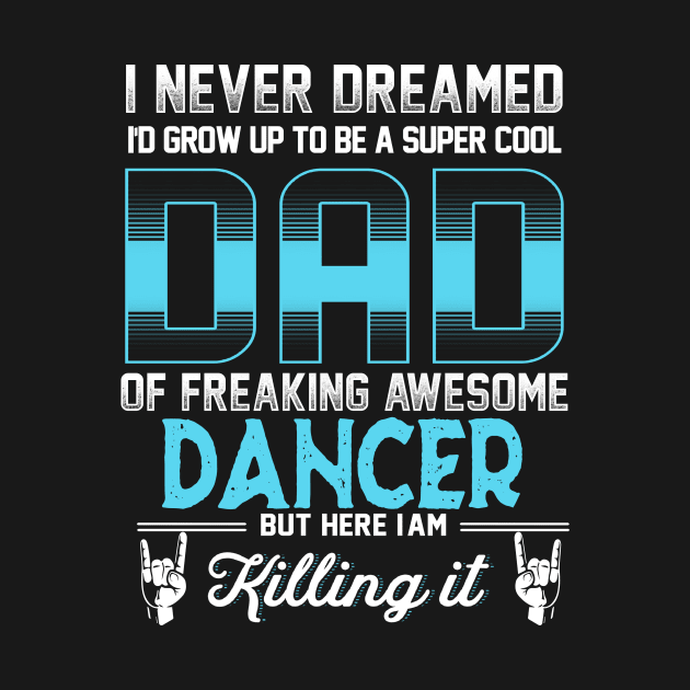 Super Cool Dad -Freaking awesome dancer by jonetressie