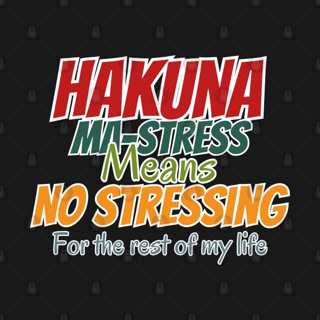 Hakuna T-shirt by Kikapu creations