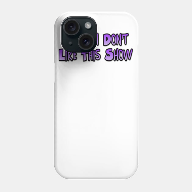 Jehovah This Show Daddy! Phone Case by MischieviteMe