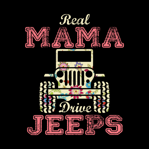 Real Mama Drive Jeeps Cute Flower Jeep Floral Jeeps Women/Kid Jeep Lover Jeep Girl by Nancie