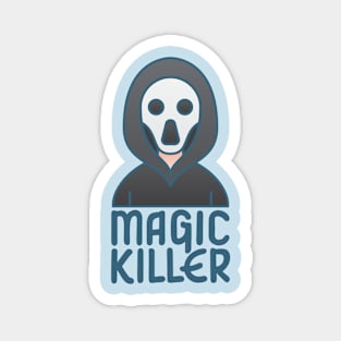 Magic Killer Magnet