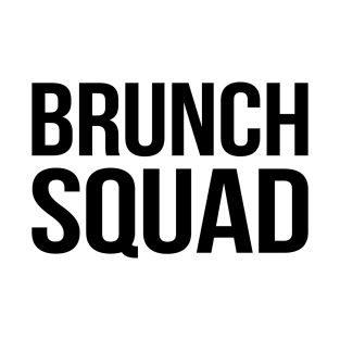 Brunch Squad - Brunch So Hard, Brunch Champion, Brunch Lovers, Bachelorette Group Shirts T-Shirt