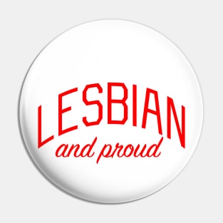 Lesbian and Proud Pin