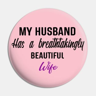 My husband has a breathtakingly beautiful wife. Pin