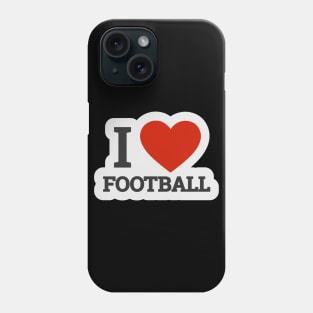 I love football Phone Case