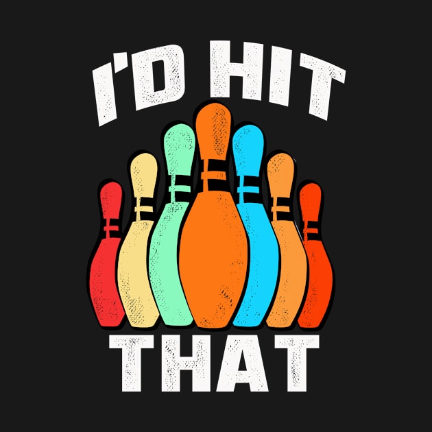 I'd hit that bowling gift idea for bowler by Shirtttee