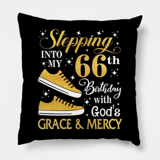 Stepping Into My 66th Birthday With God's Grace & Mercy Bday Pillow