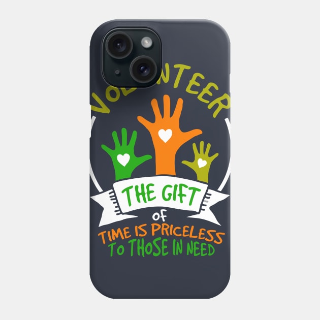 Volunteer - Give Your Time to Those in Need Phone Case by jslbdesigns