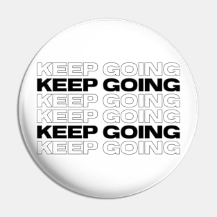 Keep Going Pin