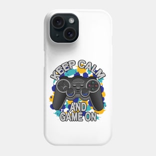 Keep Calm And Game On - Game Controller Phone Case