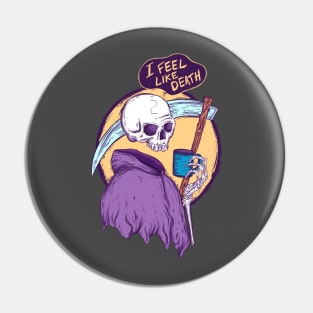 I feel like death Pin